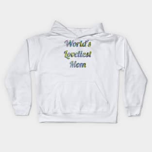 World's Loveliest Mom Kids Hoodie